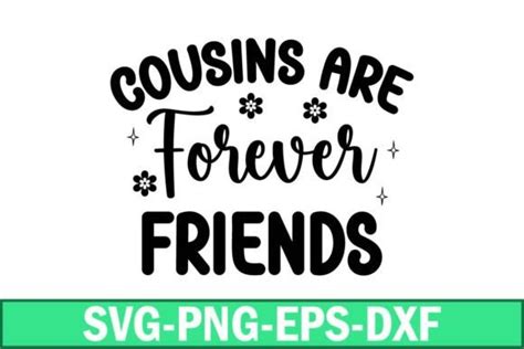 Cousins Are Forever Friends Svg Graphic By Sapphire Art Mart · Creative