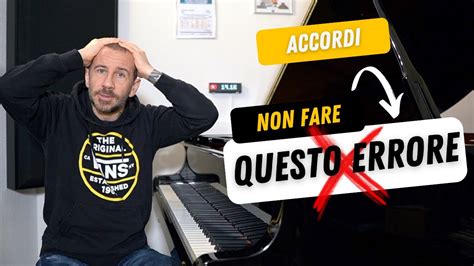 Accordi Al Piano Non Fare Questo Errore Youtube