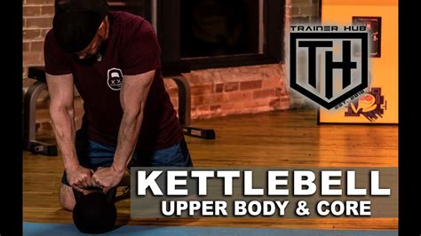 Kettlebell Workout Upper Body And Core Hiit Youtube