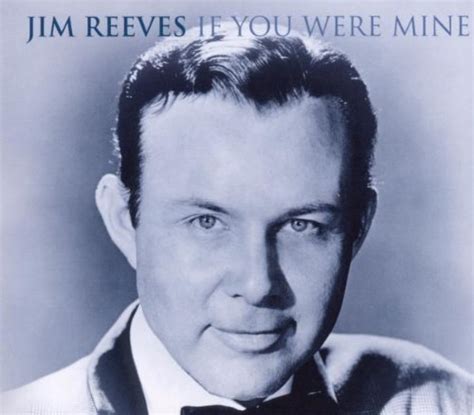 Jim Reeves If You Were Mine Cd Cdworld Ie