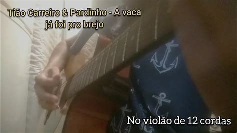 Tião Carreiro And Pardinho A Vaca Já Foi Pro Brejo Acoustic Guitar