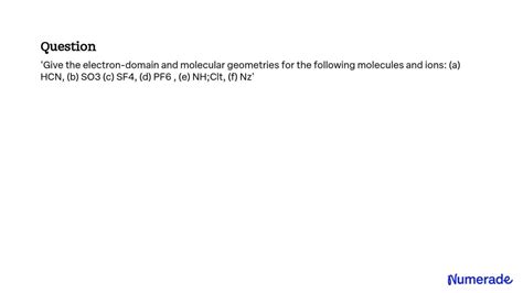 Solved Give The Electron Domain And Molecular Geometries For The Following Molecules And Ions