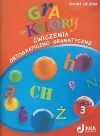 Gra W Kolory Wiczenia Ortograficzno Gramatyczne Szko A Podstawowa