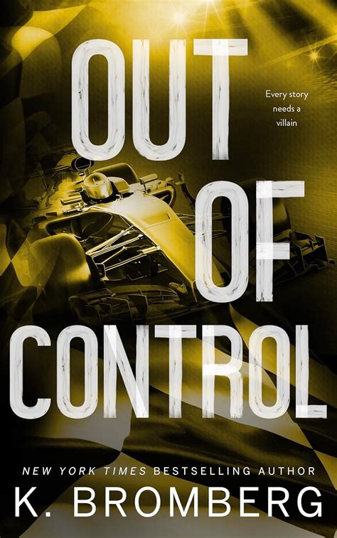 Out of Control (Full Throttle #4) by K. Bromberg | Goodreads