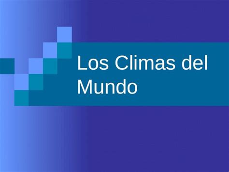 Ppt Los Climas Del Mundo Dokumen Tips