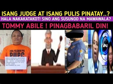 Nakakatakot Tommy Abile Omg Bakit Pinatay Ang Judge At Pulis Raffy