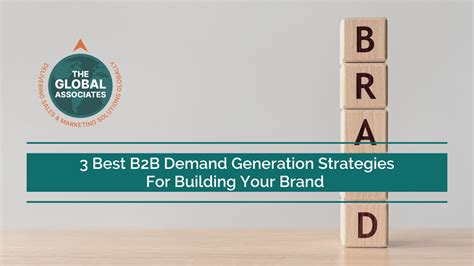 B2B Demand Generation Strategies For Building Your Brand