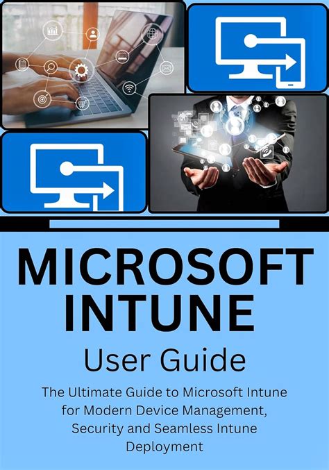 Amazon Co Jp Microsoft Intune User Guide The Ultimate Guide To