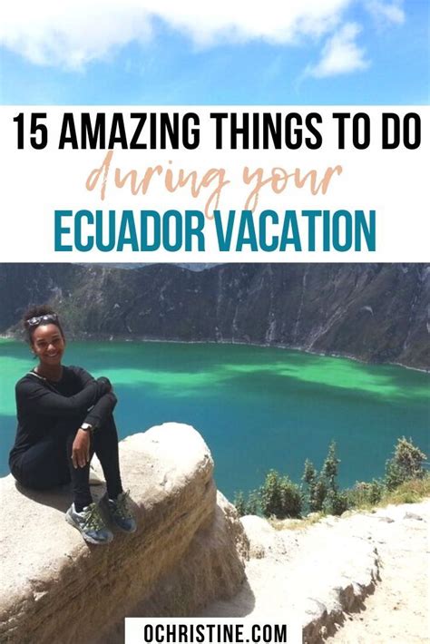 15 Amazing Places To Visit On Your Ecuador Vacation Ecuador Travel