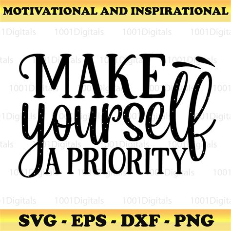 Make Yourself A Priority Svg Motivation Svg Insprational Svg Cut