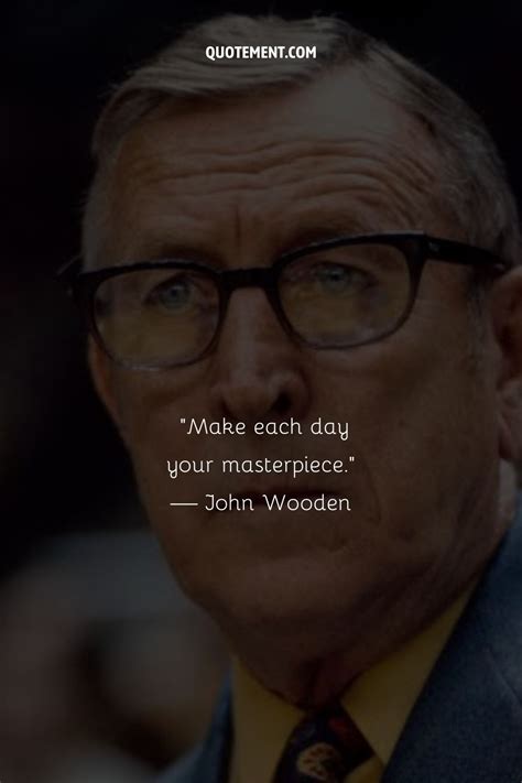 Unleash Your Full Potential With 120 John Wooden Quotes