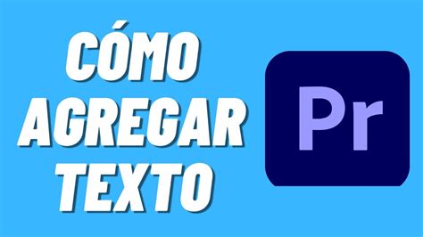 Tutorial De C Mo Agregar Texto En Premiere Pro Youtube