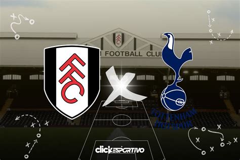 Fulham X Tottenham Onde Assistir Hor Rio Escala Es