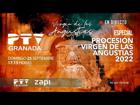 Horario Procesión Virgen de las Angustias Granada 2022 Descubre los