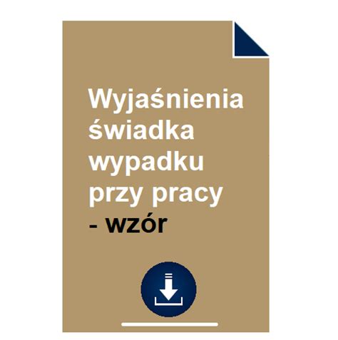 Wyjaśnienia świadka wypadku przy pracy wzór POBIERZ