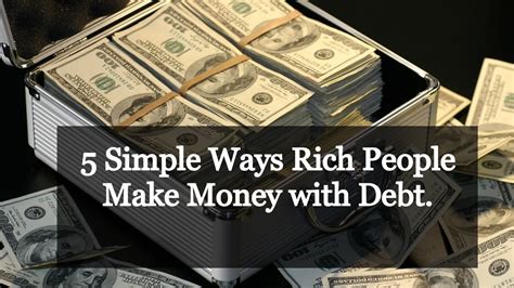 5 Simple Ways Rich People Make Money With Debt YouTube