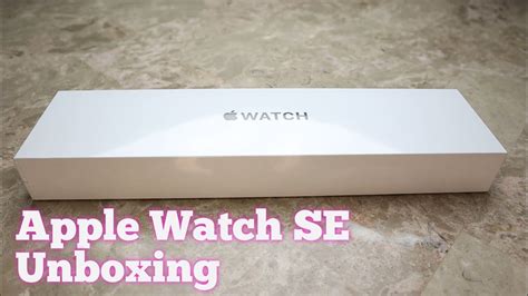 Apple Watch Se Unboxing Youtube