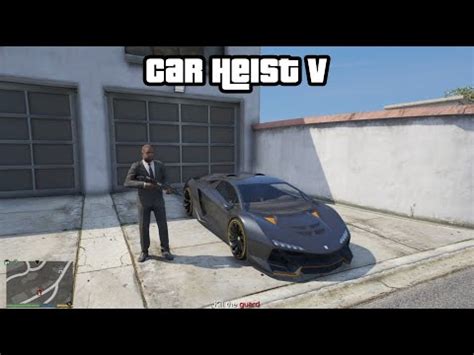 Car Heist V FULL VERSION GTA V Mod Showcase YouTube