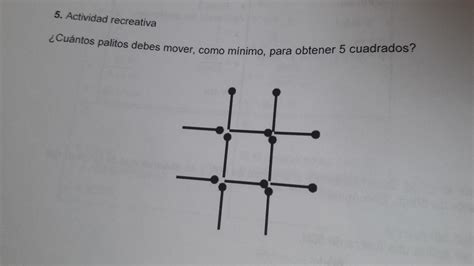 Cuantos Palitos Debes Mover Como Minimo Para Obtener 5 Cuadros