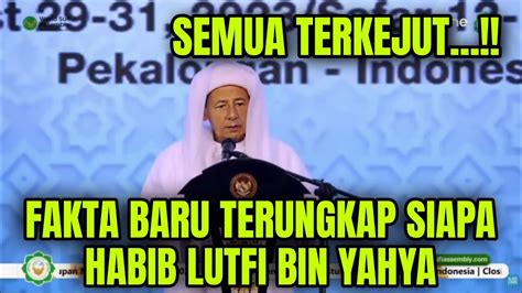 Fakta Baru Terungkap Siapa Habib Lutfi Sebenarnya Youtube