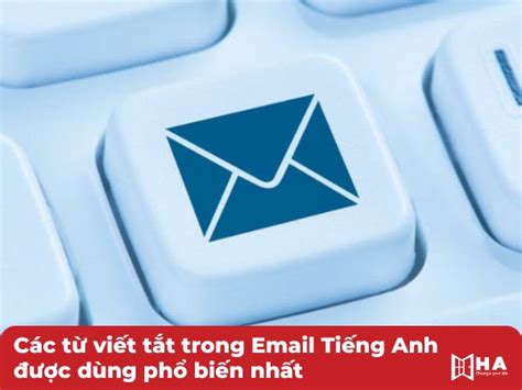 Giải Nghĩa Các Từ Viết Tắt Tiếng Anh Trong Email Thường Gặp