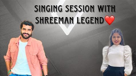 Singing Session With Shreemanlegendliveofficial 🥰shreemanlegendbgmi