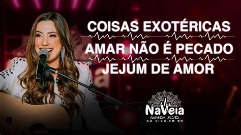 Amanda Alves Coisas Exotéricas Amar Não É Pecado Jejum De Amor