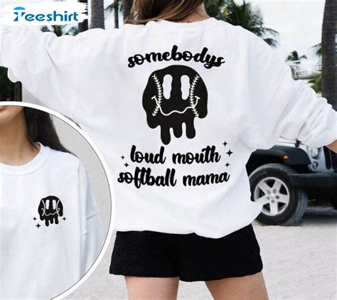 Somebodys Loud Mouth Softball Mama Shirt Funny Mama Melting Long