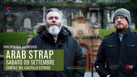 09 09 Arab Strap A Ferrara Sotto Le Stelle Data Unica Italiana