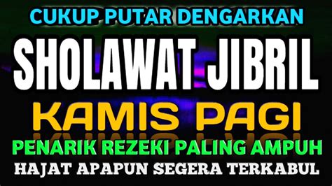 Sholawat Merdu Menyentuh Hati Sholawat Jibril Penarik Rezeki Paling