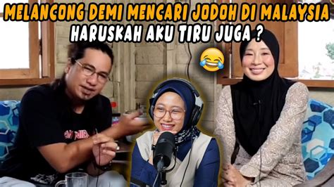 Harus Aku Tiru Nih Melancong Demi Mencari Jodoh Ke Malaysia Youtube