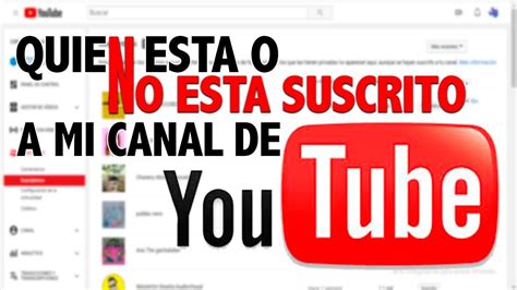 Truco Y Tips De Como Saber Quien Esta Suscrito A Tu Canal De Youtube Paso A Paso 2018 ♣•♣• ♦