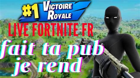 LIVE FORTNITE FR ON RUSH LES 3 500 POINTS FAIS TA PUB JE REND Sans