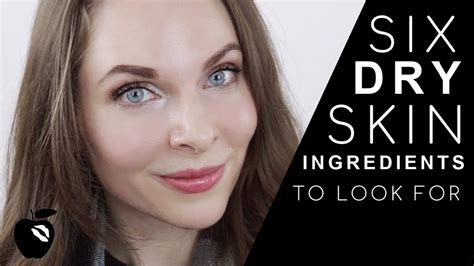 Six Ingredients To Look For If You Have Dry Skin Youtube