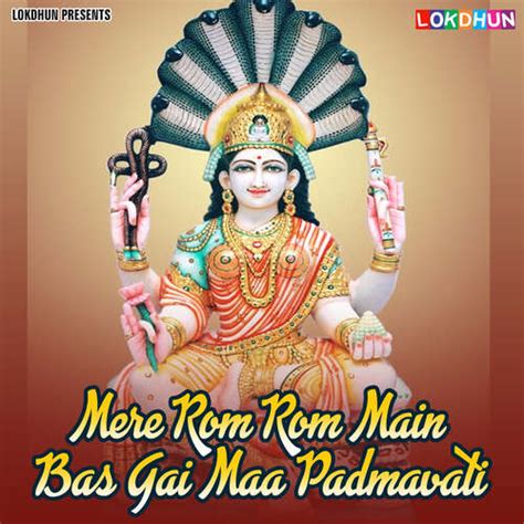 Mere Rom Rom Main Bas Gai Maa Padmavati Songs Download - Free Online ...