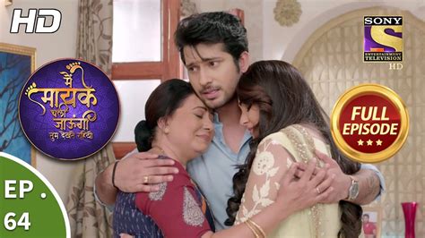 Main Maayke Chali Jaaungi Tum Dekhte Rahiyo Ep 64 Full Episode