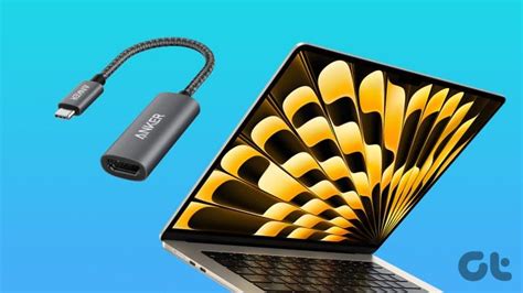 6 Best HDMI Adapters for MacBook Air in 2024 - Guiding Tech