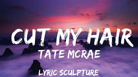 Tate Mcrae Cut My Hair Lyrics Mins With Chilling Music Youtube