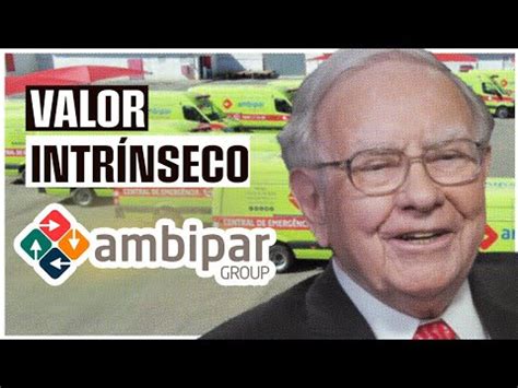 Pre O Justo Ambp Analise E Valuation Grupo Ambipar Youtube