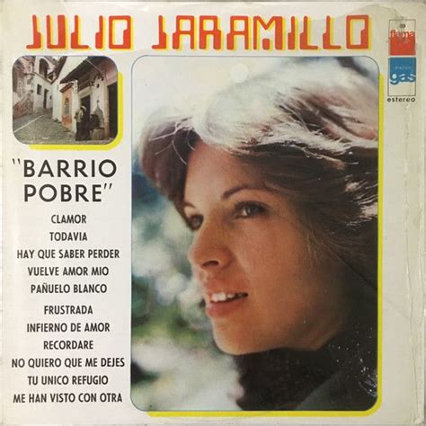 Barrio Pobre Lbum De Julio Jaramillo Letras Mus Br