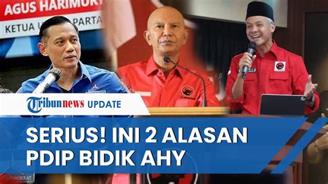 Akui Tak Main Main Ini Alasan Pdip Masukkan Ahy Di Bursa Cawapres