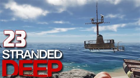 STRANDED DEEP Wir können es fassen LETS PLAY 023 YouTube