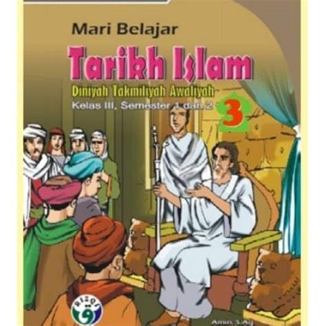 Jual Mari Belajar Tarikh Islam Kelas Diniyah Takmiliyah Awaliyah Amin