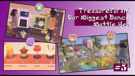 Ooblets Episode 5 Treasureful And Our Biggest Dance Battle Yet