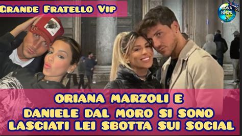 Gfvip Oriana Marzoli E Daniele Dal Moro Si Sono Lasciati Lei Sbotta