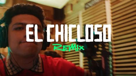 El Chicloso Remix Sieck Youtube