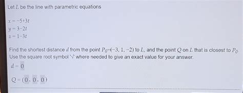 Solved Let L Be The Line With Parametric Equations Chegg