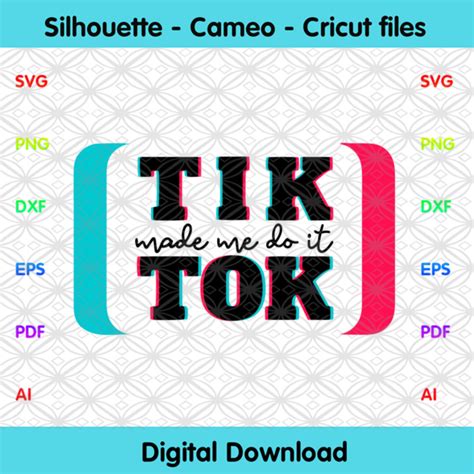 Tik Tok Made Me Do It Svg Trending Svg Tik Tok Svg Funny Tik Tok Svg