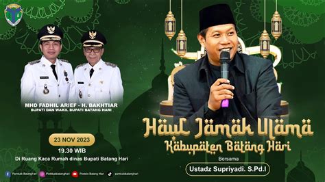 HAUL JAMAK ULAMA BERSAMA USTADZ SUPRIYADI S Pd I DALAM MEMPERINGATI