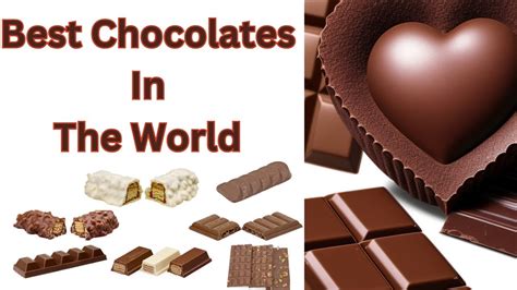 World S Best Chocolates Best Chocolates In The World Youtube